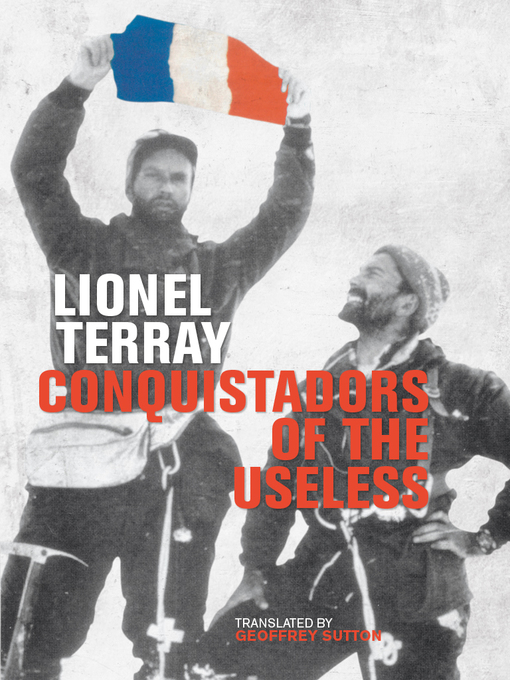 Title details for Conquistadors of the Useless by Lionel Terray - Wait list